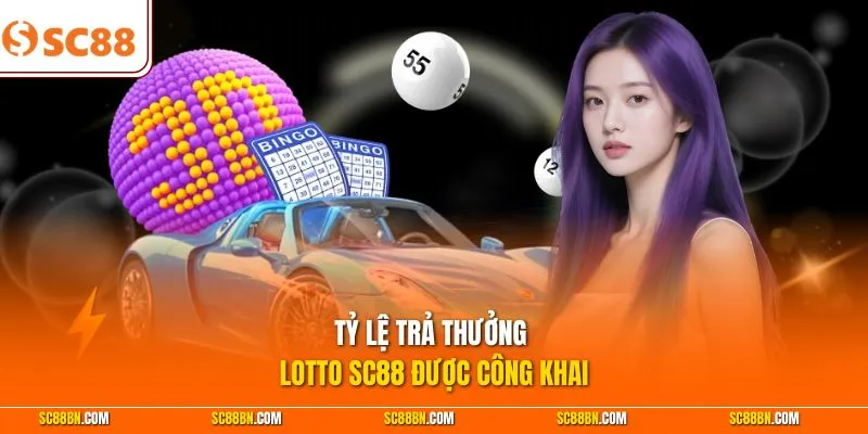 Tỷ lệ trả thưởng Lotto SC88 được công khai